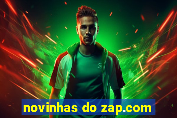 novinhas do zap.com